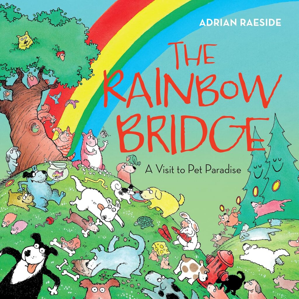 Book cover: The Rainbow Bridge: A Visit to Pet Paradise